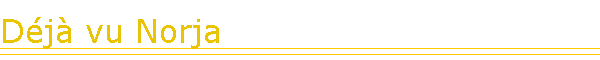 Dj vu Norja