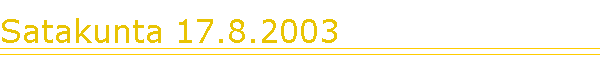 Satakunta 17.8.2003